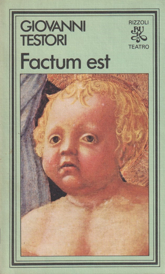 Factum Est - Giovanni Testori - Rizzoli Bur Teatro - 1a ed. - XFS