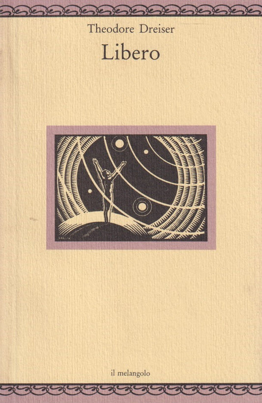 Libero - Theodore Dreiser - Melangelo Nugae - ZFS41