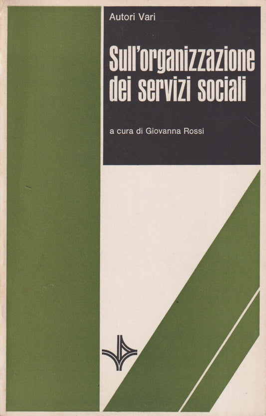 Sull'organizzazione dei servizi sociali - Aa.vv. - Vita e pensiero - ZFS41