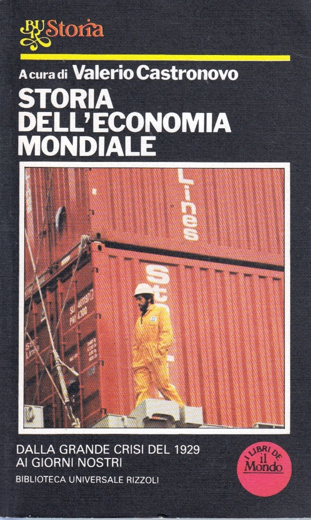 Storia dell'economia mondiale - Valerio Castronovo - Rizzoli Bur Storia - XFS