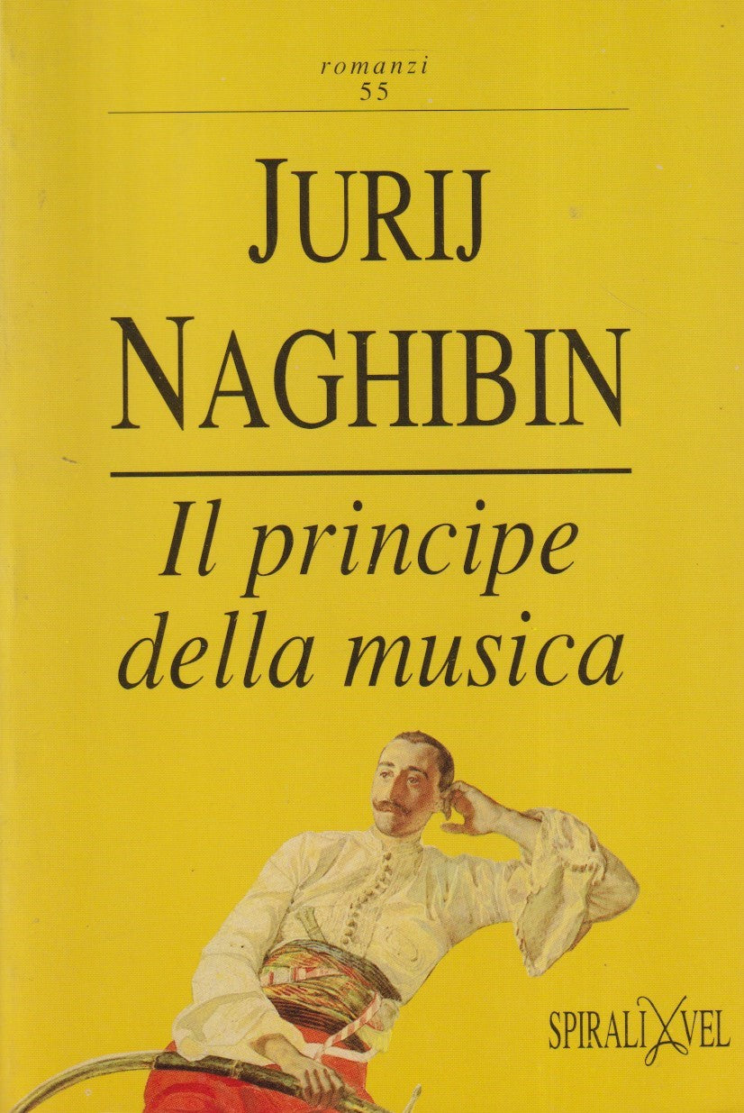 Il principe della musica - Jurij Naghibin - Spirali Vel - 1a ed. 1990 - ZFS57