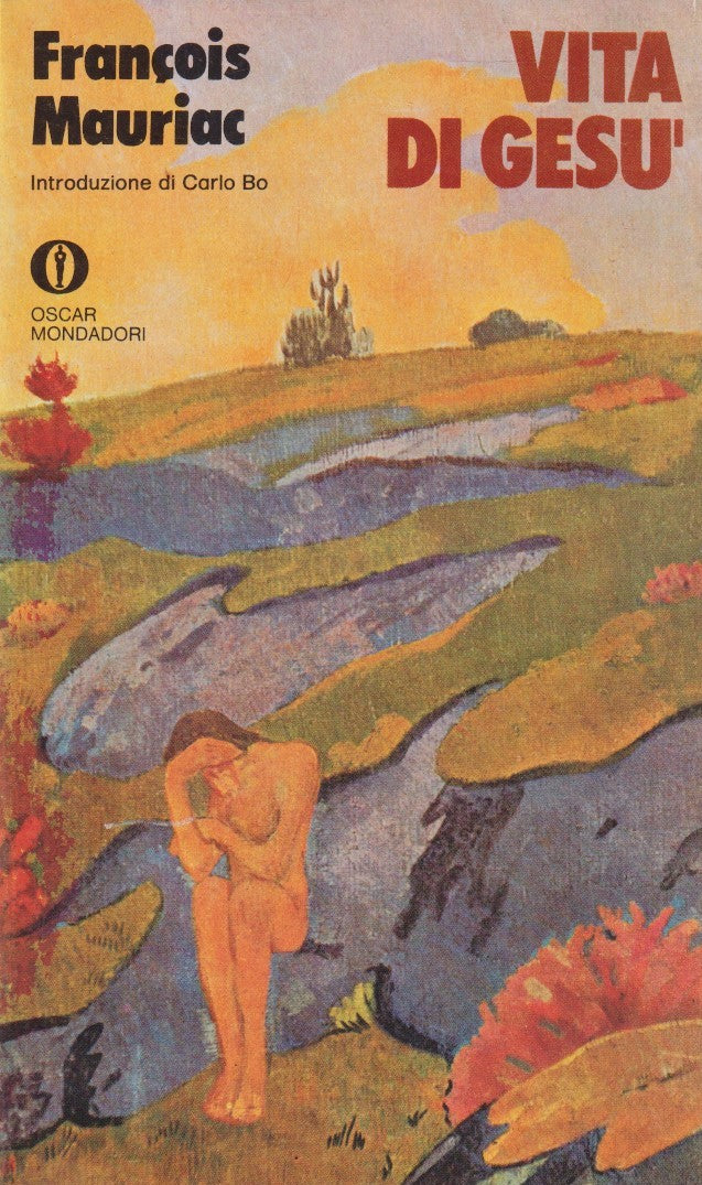 Vita di Gesu' - Francois Mauriac - Mondadori Gli oscar - 1a ed. 1974 - XFS