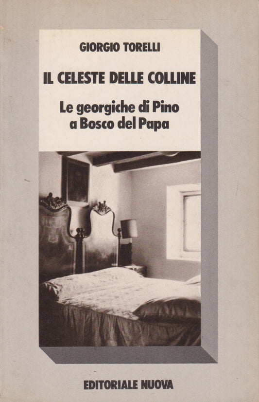 Il celeste delle colline - Giorgio Torelli - Editoriale nuova - ZFS82