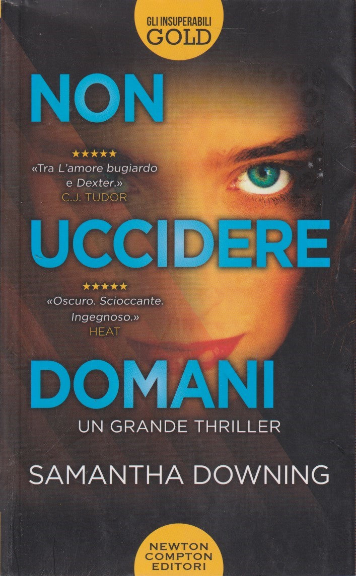 Non uccidere domani - Samantha Downing - Newton Insuperabili gold - JXS71
