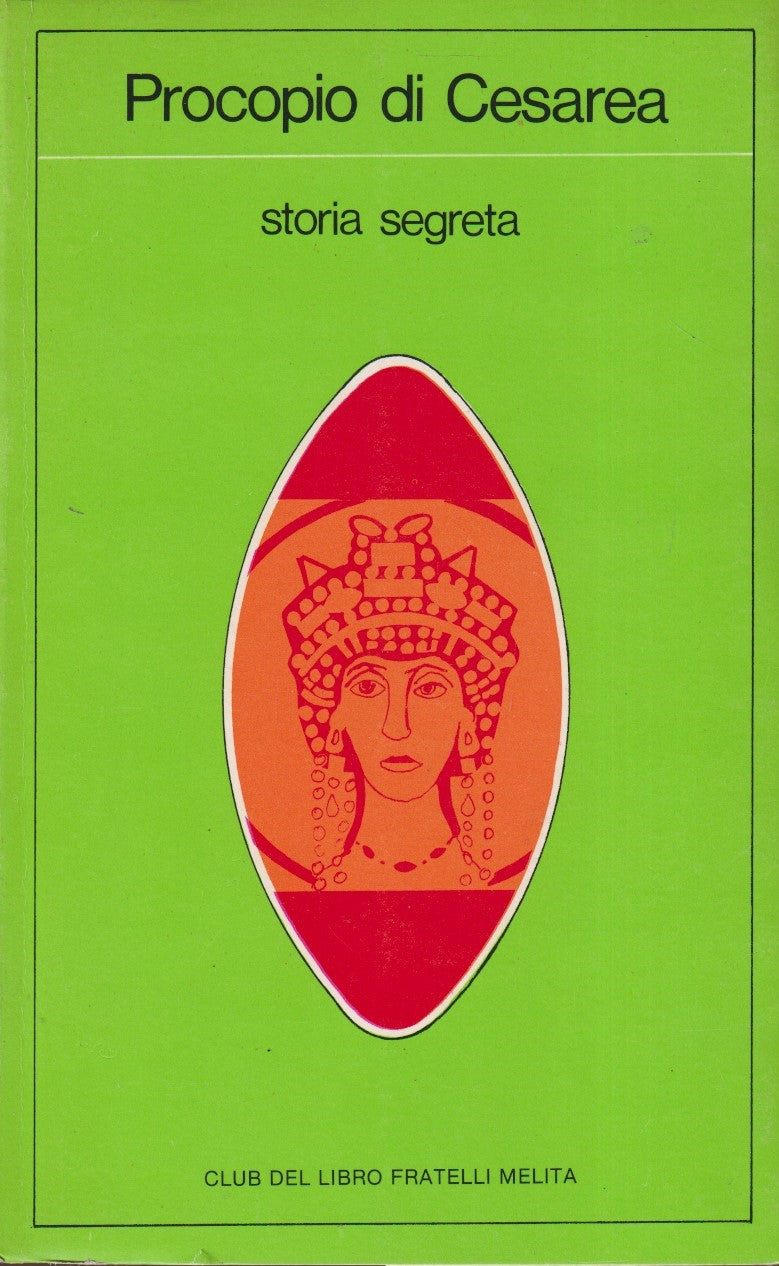 Storia segreta - Procopio di Cesarea - Melita Letteratura - 1a ed. 1981 - ZFS11