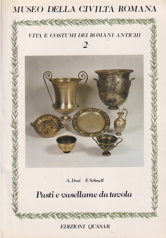 Vita costumi romani antichi N.2 Pasti e vasellame da tavola - Quasar - ZFS11