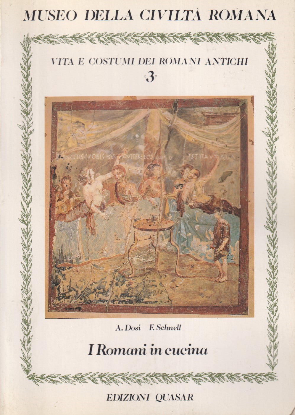 Vita costumi romani antichi N.3 I romani in cucina - Quasar - ZFS11