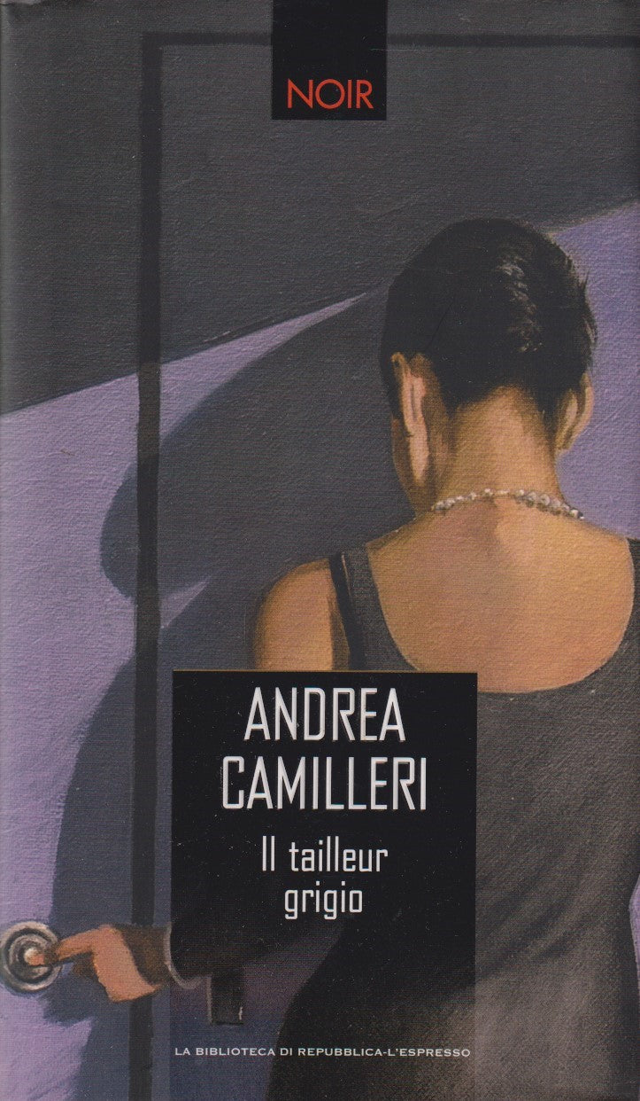 Il tailleur grigio - Andrea Camilleri - Repubblica l'Espresso Noir - JXS334