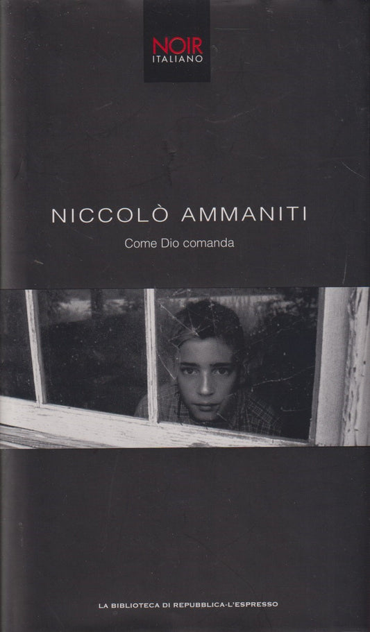 Come Dio comanda - Ammaniti - Repubblica l'espresso Noir italiano - JXS170