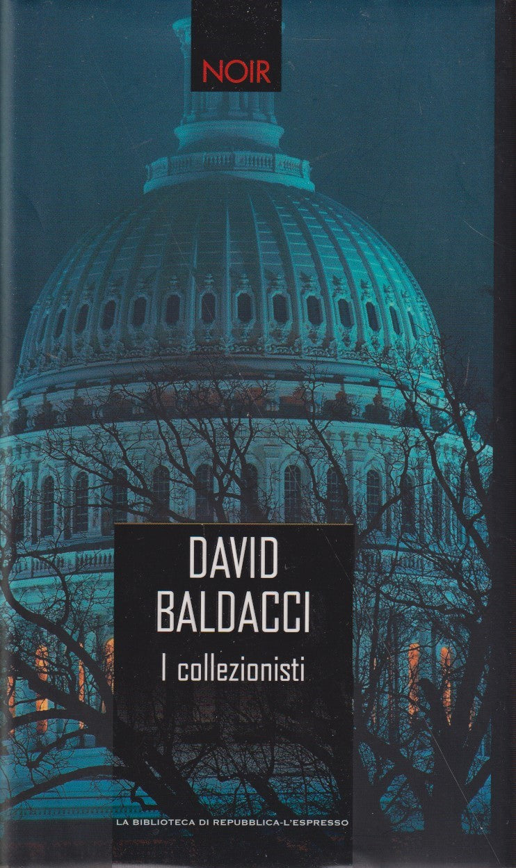 I collezionisti - David Baldacci - Repubblica l'espresso Noir - JXS170