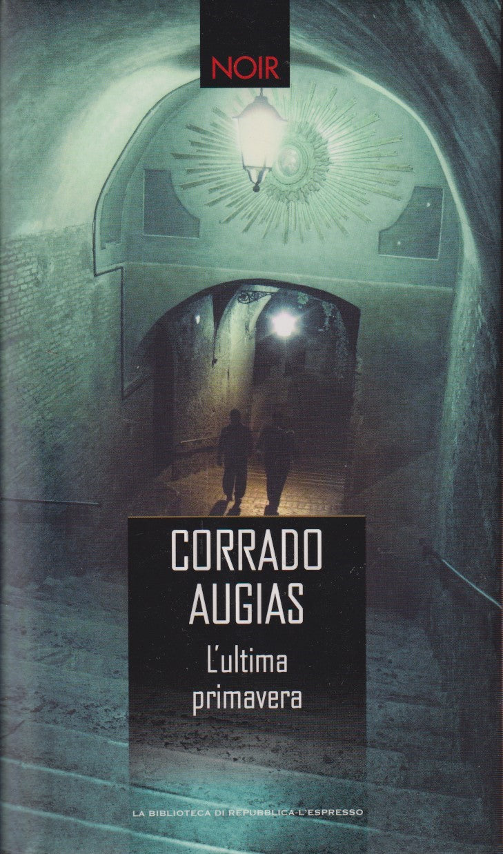 L'ultima primavera - Corrado Augias - Repubblica l'espresso Noir - JXS170