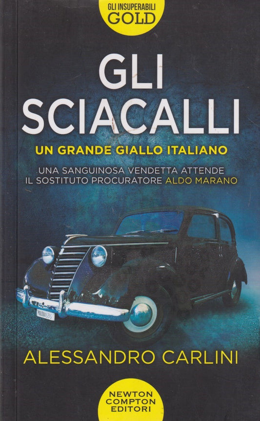 Gli sciacalli - Alessandro Carlini - Newton Insuperabili gold - JXS222