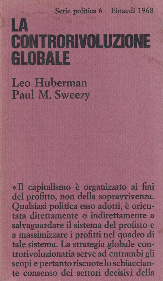 La controrivoluzione globale- Huberman Sweezy- Einaudi Serie Politica- 1a ed.-XFS