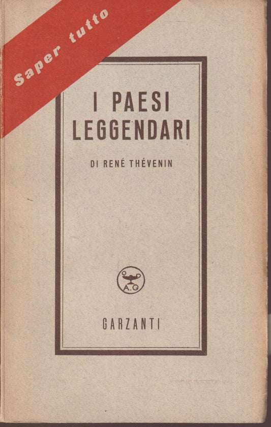 I paesi leggendari dinanzi alla scienza - Rene' Thevenin - Garzanti - YFS593