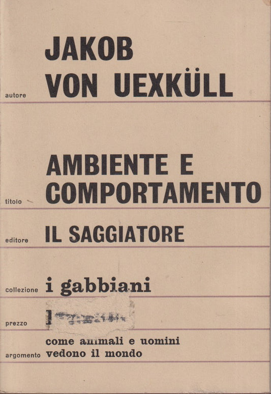 Ambienti e comportamento - Von Euxkull - Il Saggiatore Gabbiani - 1a ed.- YFS593