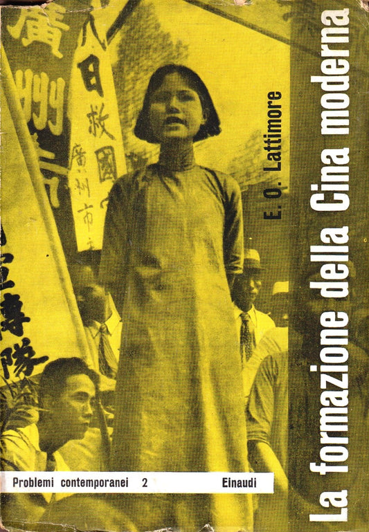 La formazione della Cina moderna - Lattimore - Einaudi - 1a ed. - YFS593