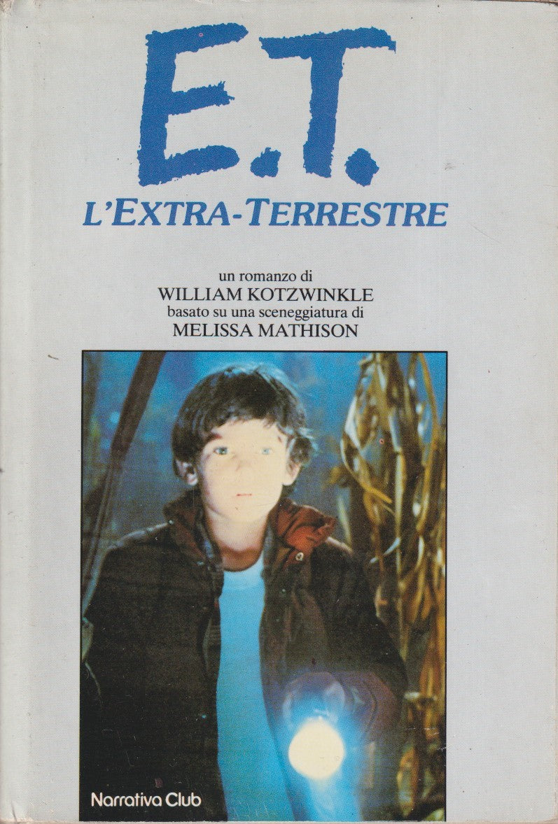 E.T. L'Extra-Terrestre - William Kotzwinkle Melissa Mathison - Club - YFS374