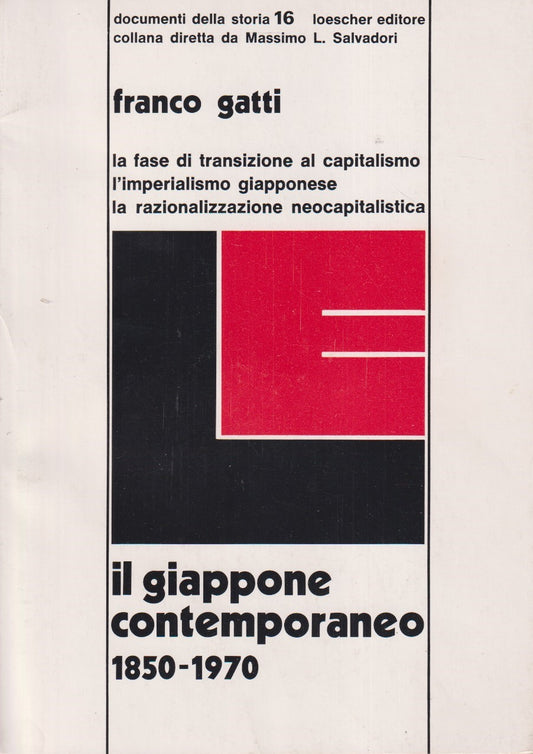 Il Giappone contemporaneo 1850-1970 - Franco Gatti - Loescher - 1a ed. - YFS374