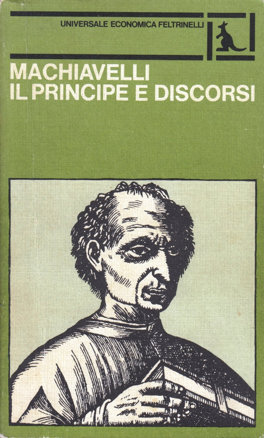 Il principe e discorsi - Machiavelli - Feltrinelli Universale Economica - XFS