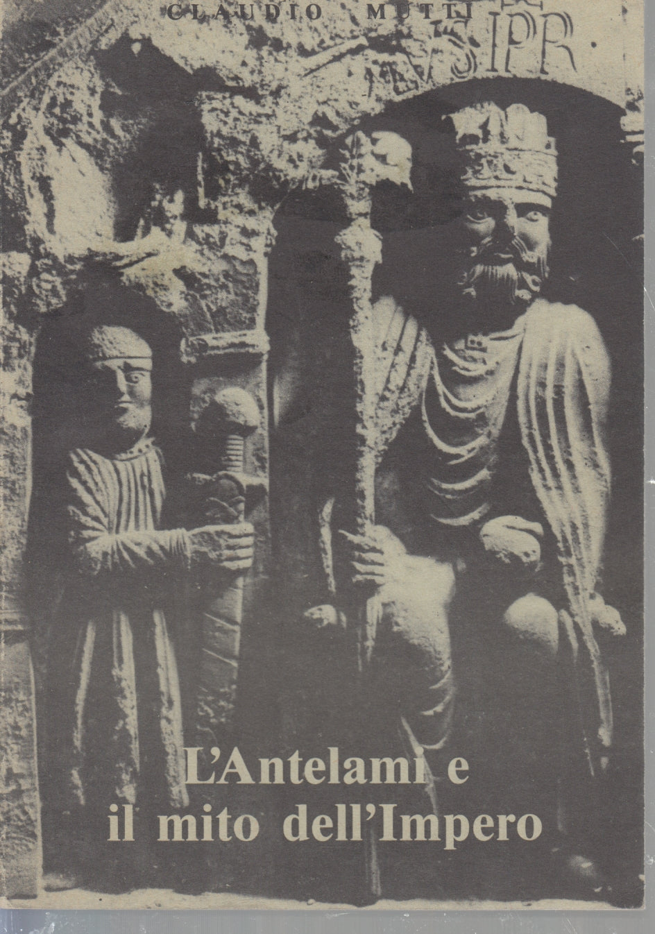 L'Antelami e il mito dell'Impero - Claudio Mutti- All'insegna del Veltro- YFS329