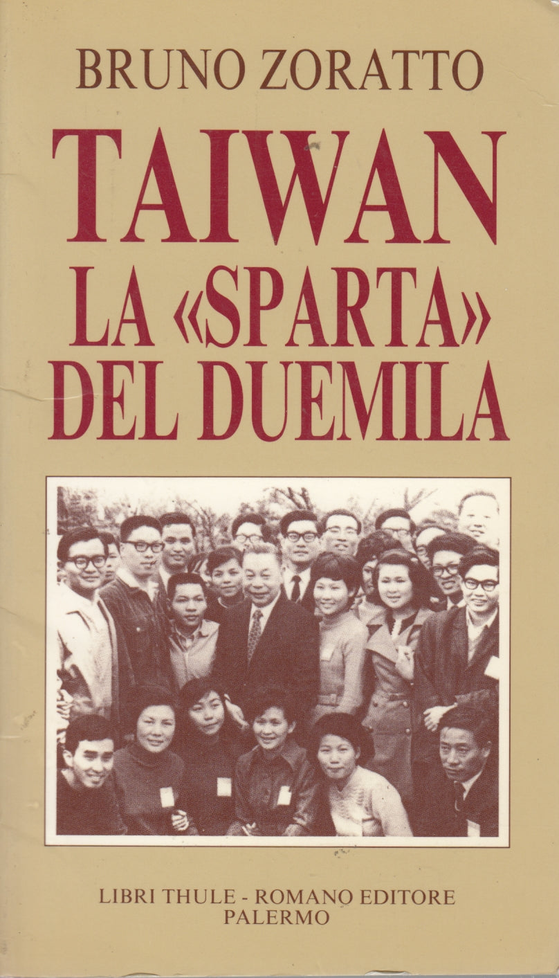 Taiwan La Sparta del Duemila - Bruno Zoratto- Romano Libri Thule- 1a ed.- YFS329