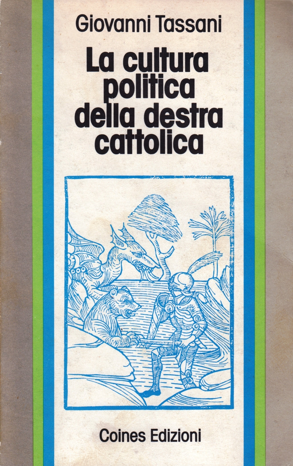 La cultura politica della destra cattolica - Giovanni Tassoni - Coines - YFS329