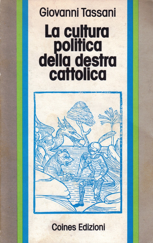 La cultura politica della destra cattolica - Giovanni Tassoni - Coines - YFS329