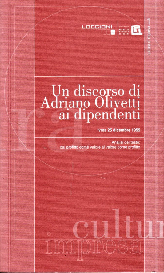 Un discorso di Adriano Olivetti ai dipendenti - Loccioni Cultura impresa- YFS483
