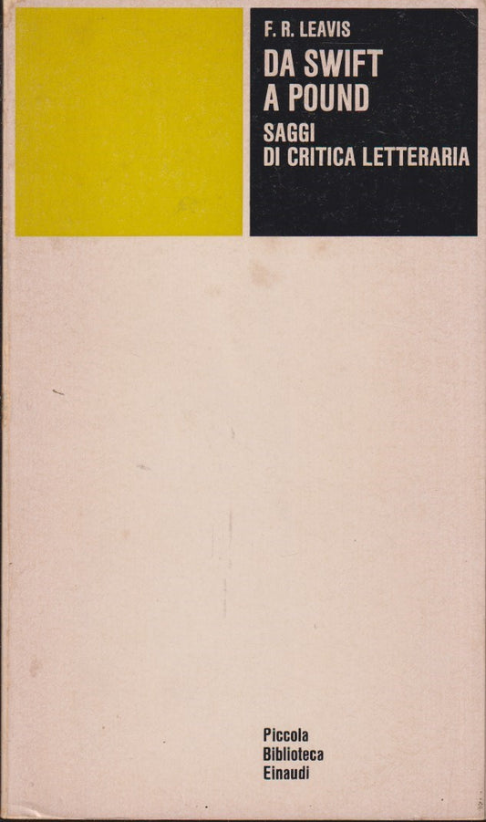 Da Swift a Pound - Leavis - Einaudi Piccola Biblioteca - 1a ed. - XFS