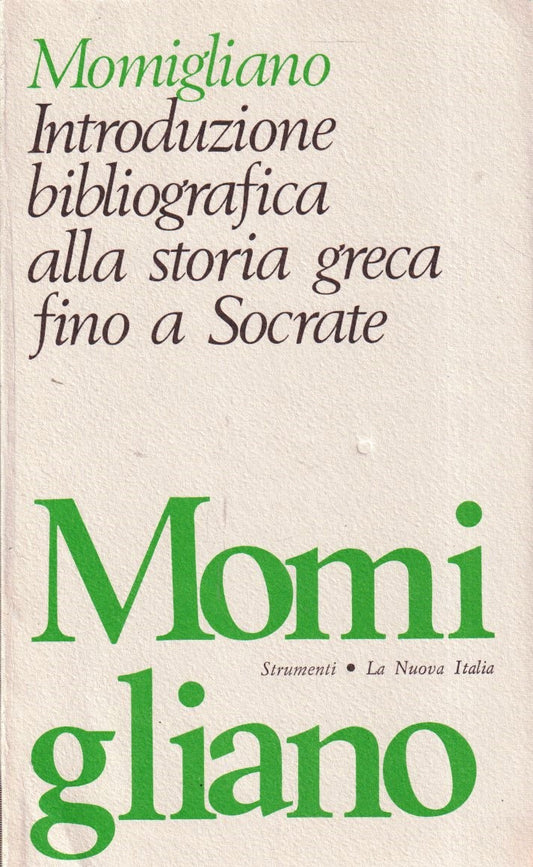 Introduzione bibliografica alla storia greca fino a socrate - Momigliano- YFS421