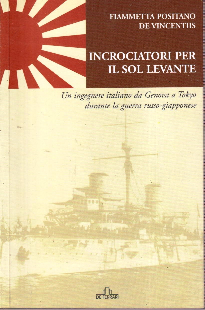 Incrociatori per il Sol Levante - Fiammetta Positano de Vincentiis - YFS429