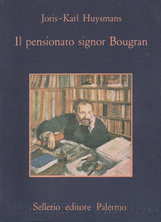 Il pensionato signor Bougran- Joris-Karl Huysmans- Sellerio Memoria- 1a ed.- XFS