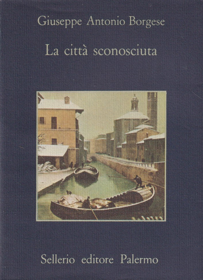 La citta' sconosciuta- Giuseppe Antonio Borgese- Sellerio La memoria- 1a ed.-XFS
