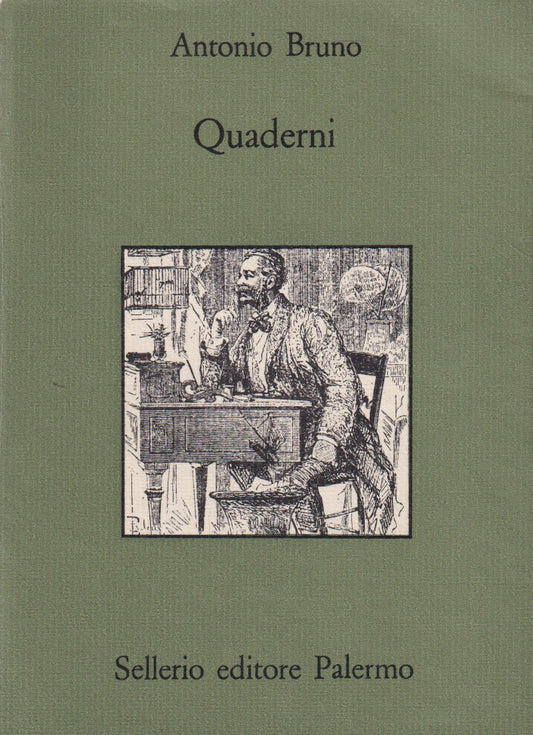 Quaderni - Antonio Bruno - Sellerio Biblioteca siciliana - 1a ed. - XFS