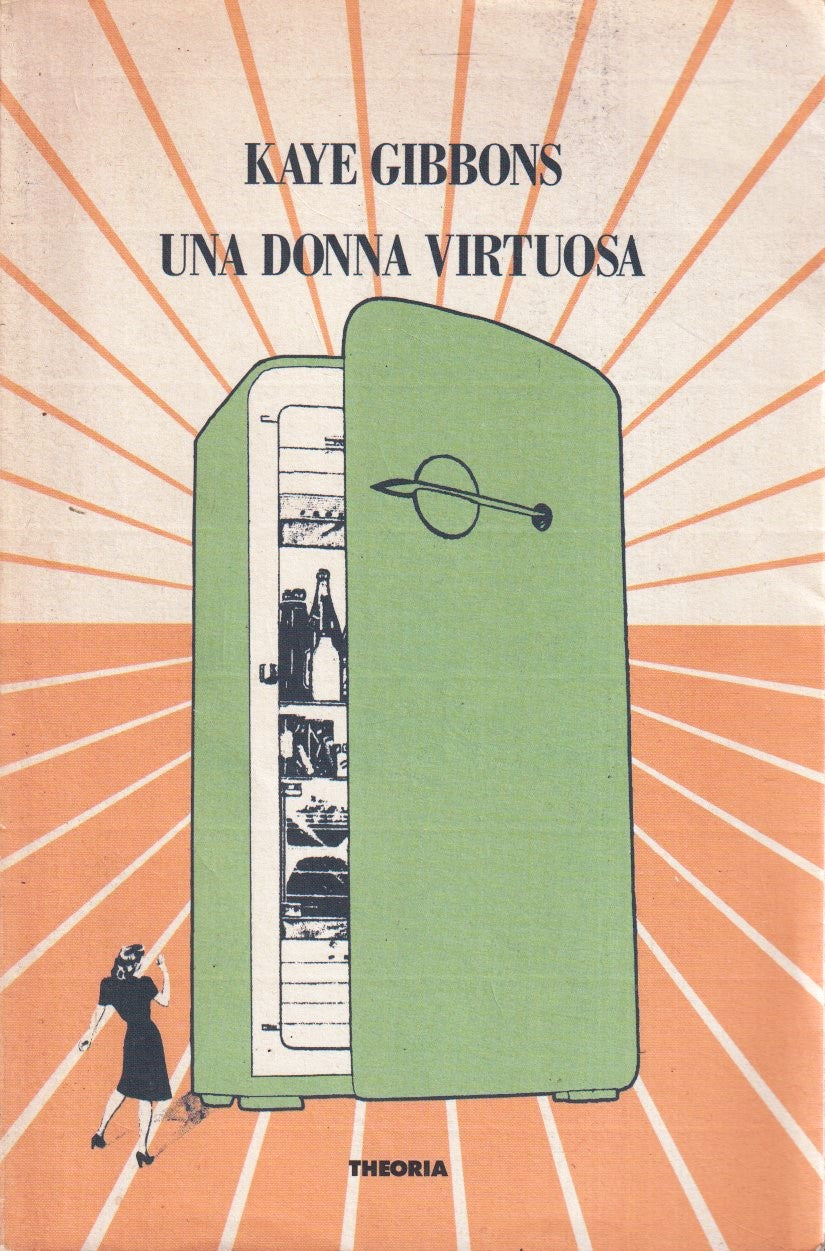 Una donna virtuosa - Kaye Gibbons - Theoria - 1a ed. - ZFS292