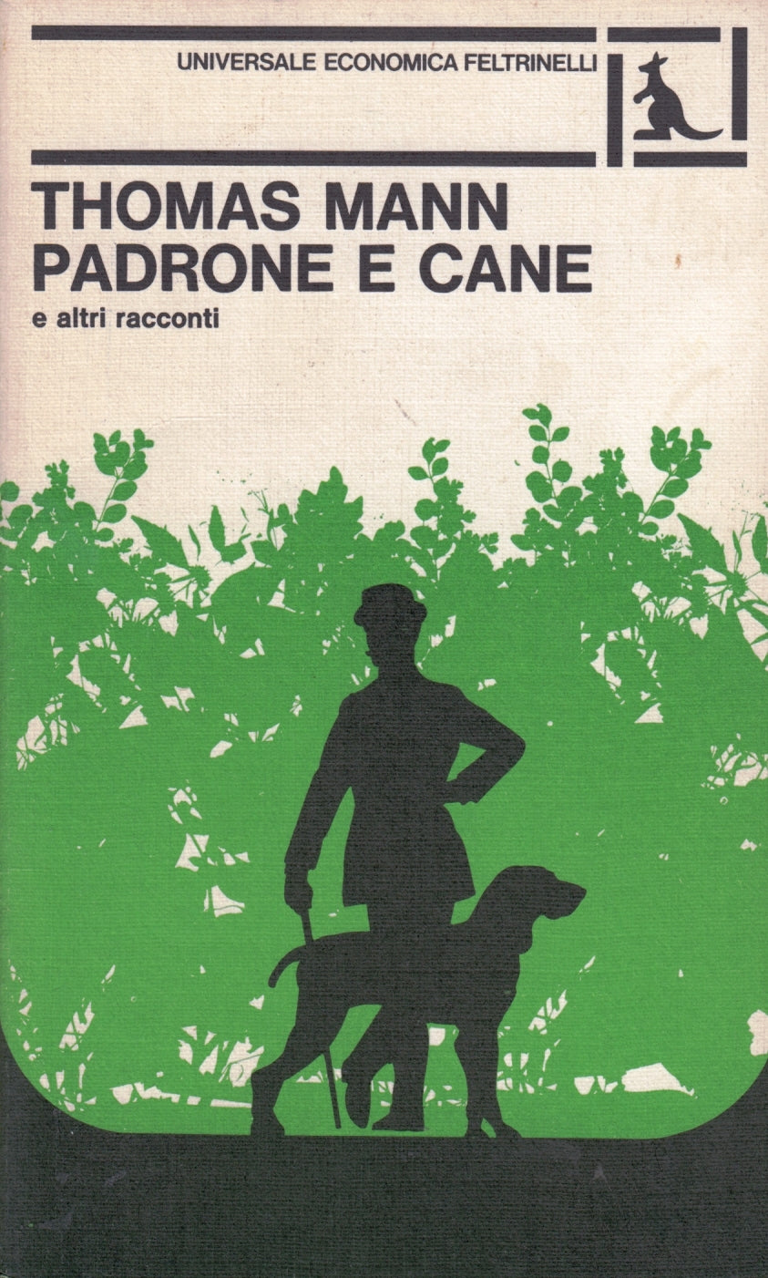 Padrone e cane - Thomas Mann - Feltrinelli Universale Economica - XFS