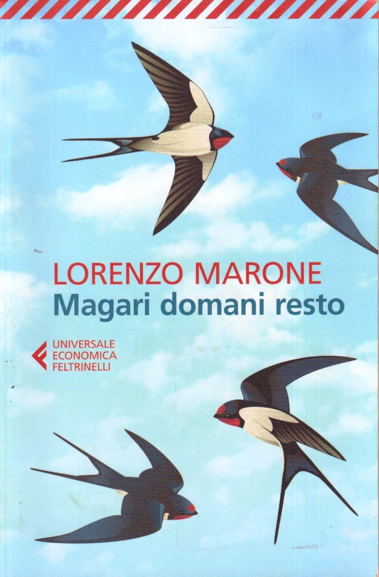 Magari domani resto - Lorenzo Marone - Feltrinelli Universale Economica - XFS