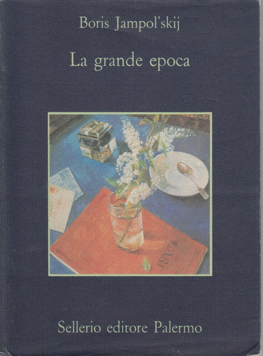 La grande epoca - Boris Jampoli'skij - Sellerio La memoria - 1a ed. - XFS