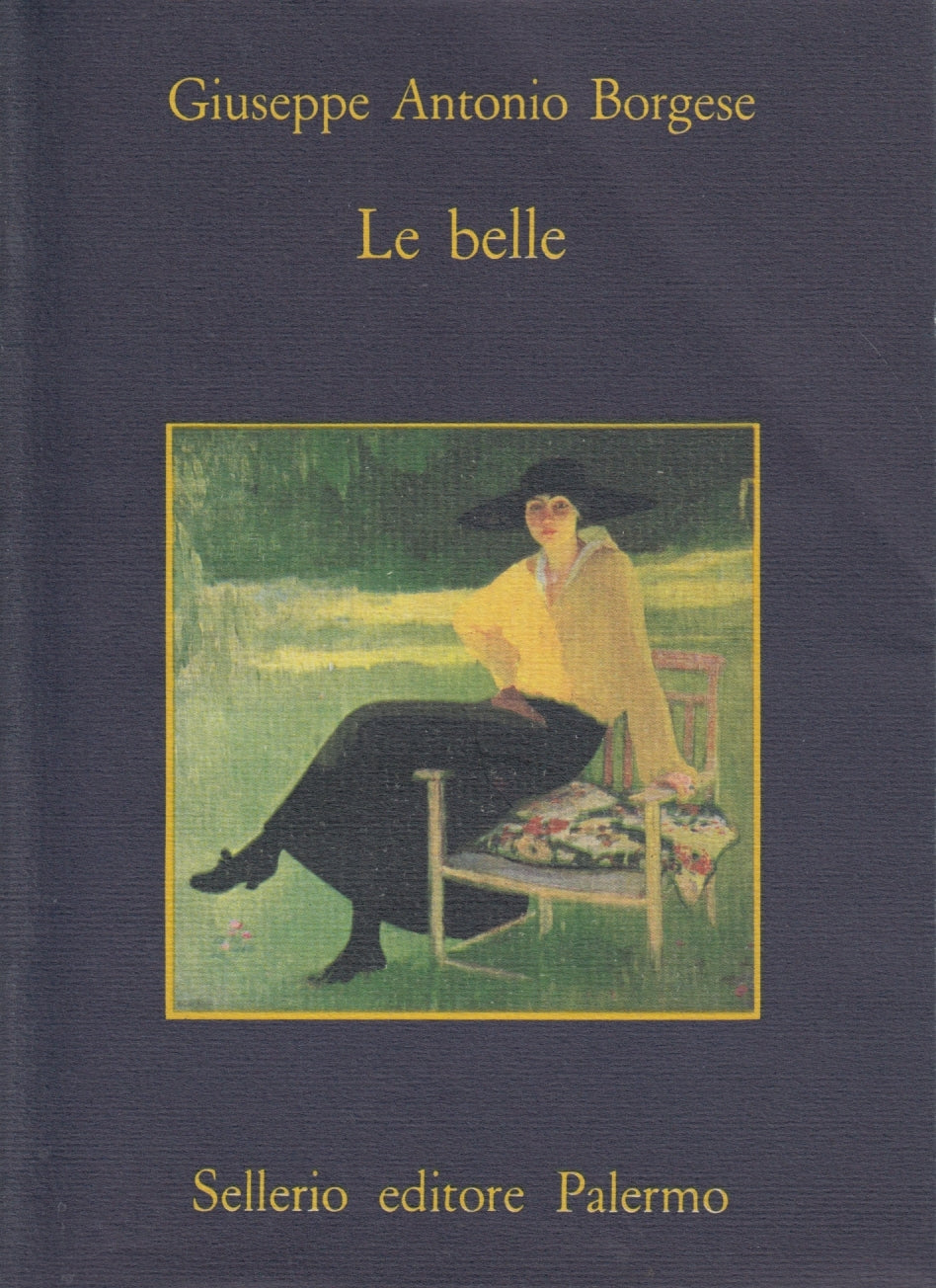 Le belle - Giuseppe Antonio Borghese - Sellerio La memoria - XFS