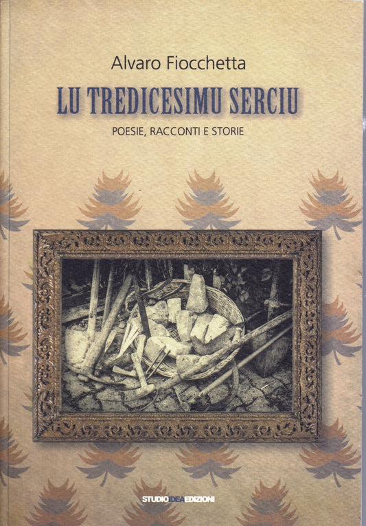 Lu tredicesimu Serciu - Alvaro Fiocchetta - Studio Idea - 1a ed. - ZFS103