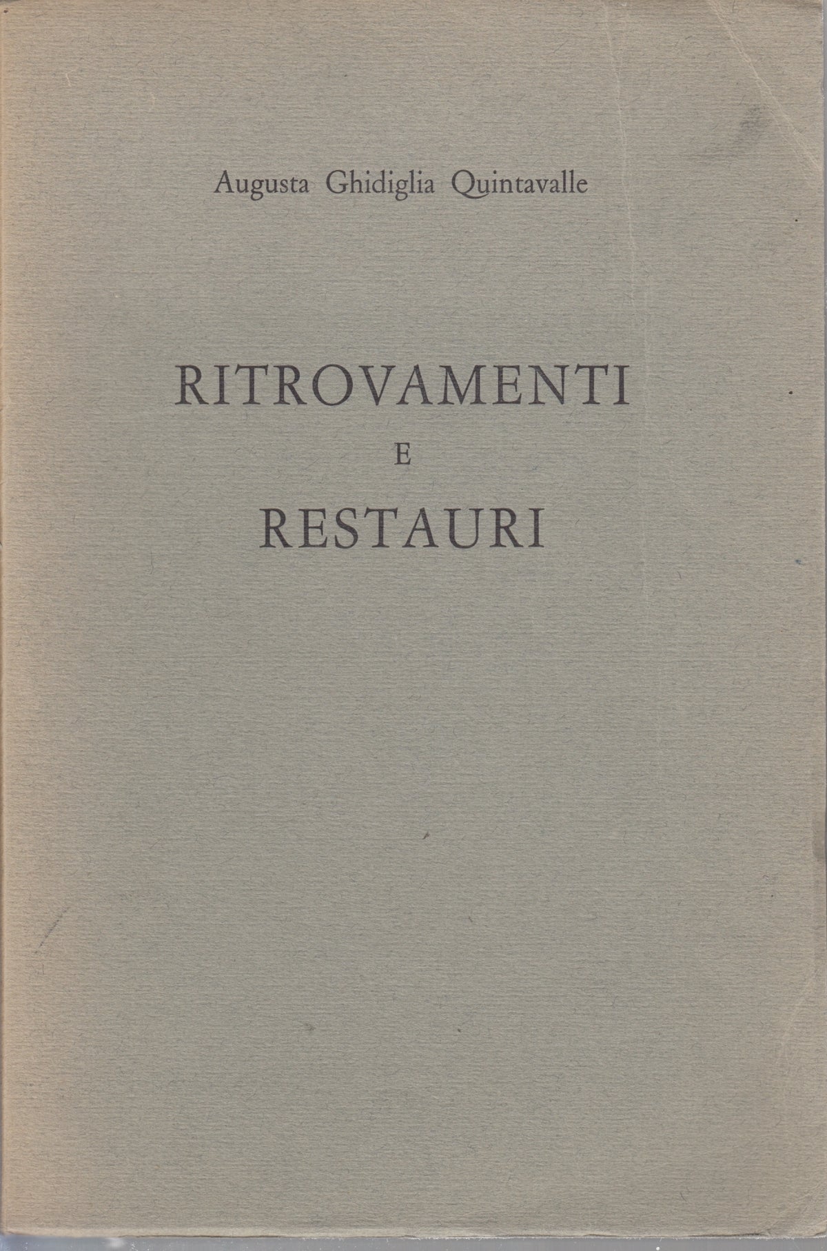 Ritrovamenti e restauri - Augusta Ghidiglia Quintavalle - 1959 - WPR