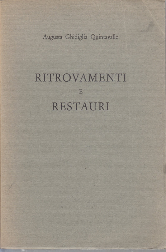 Ritrovamenti e restauri - Augusta Ghidiglia Quintavalle - 1959 - WPR