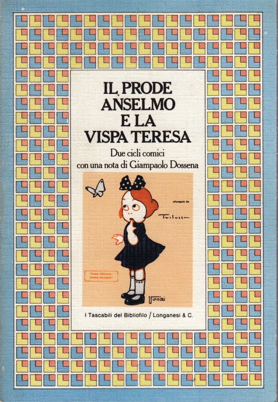 Il prode Anselmo e la Vispa Teresa- Longanesi I Tascabili del Bibliofilo- YFS139