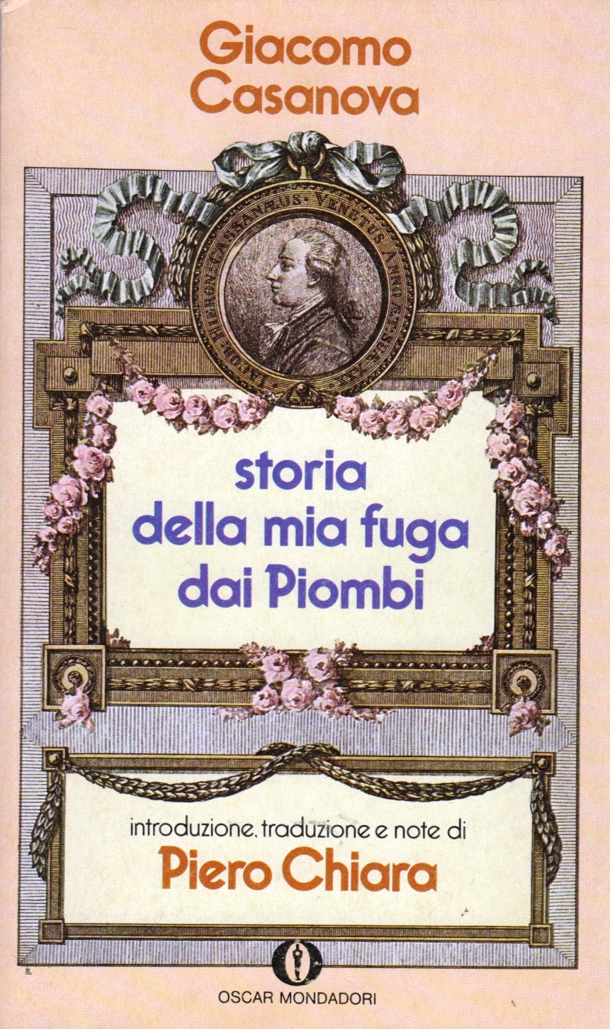 Storia della mia fuga dai piombi - Giacomo Casanova - Mondadori Oscar - XFS
