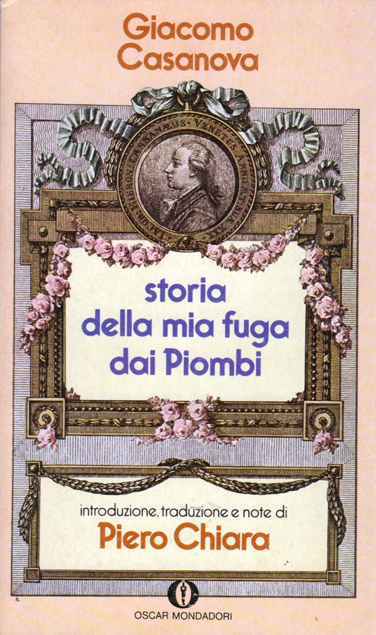 Storia della mia fuga dai piombi - Giacomo Casanova - Mondadori Oscar - XFS