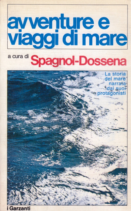 Avventure e viaggi di mare - Spagnol-Dossena - Garzanti - XFS