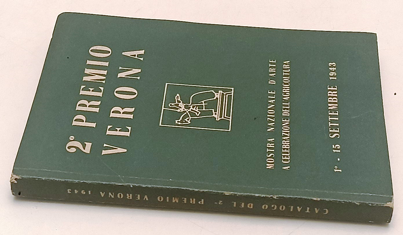 LT- 2° PREMIO VERONA MOSTRA NAZIONALE D'ARTE AGRICOLTURA CATALOGO - 1943- XFS96