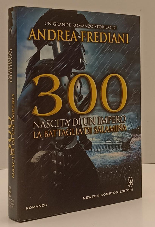 LN- 300 NASCITA DI UN IMPERO BATTAGLIA SALAMINA- FREDIANI- NEWTON---- CS- YFS197