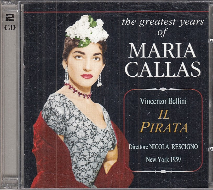 MCD- CD THE GREATEST YEARS OF MARIA CALLAS BELLINI IL PIRATA SAKKARIS 2CD - ZCD4