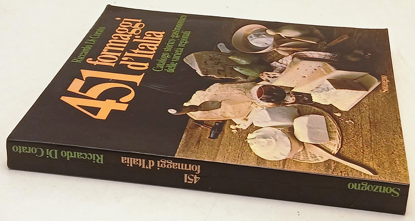 451 formaggi d'Italia Catalogo - Riccardo Di Corato - Sonzogno - 1a ed. - YFS221